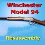 Winchester 94 reassembly