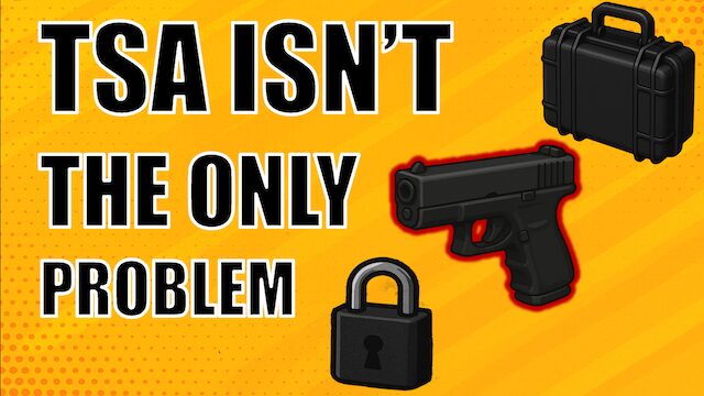 TSA isn't the only problem – firearm travel thumbnail with lock, case, and pistol